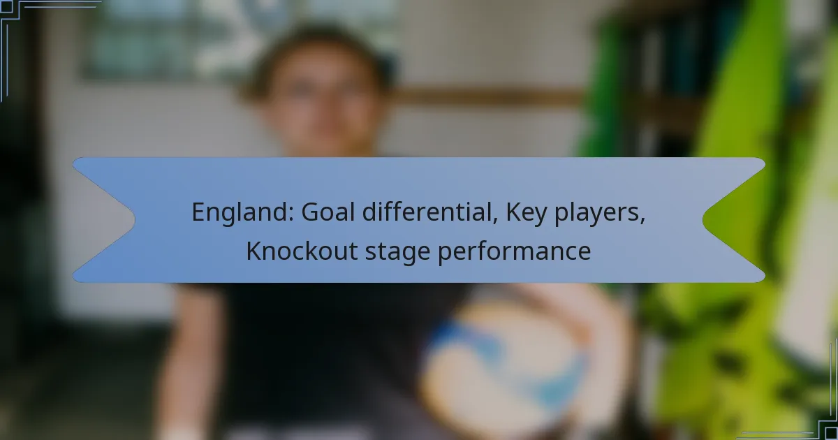 England: Goal differential, Key players, Knockout stage performance