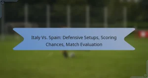 Italy Vs. Spain: Defensive Setups, Scoring Chances, Match Evaluation