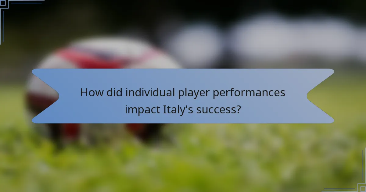 How did individual player performances impact Italy's success?