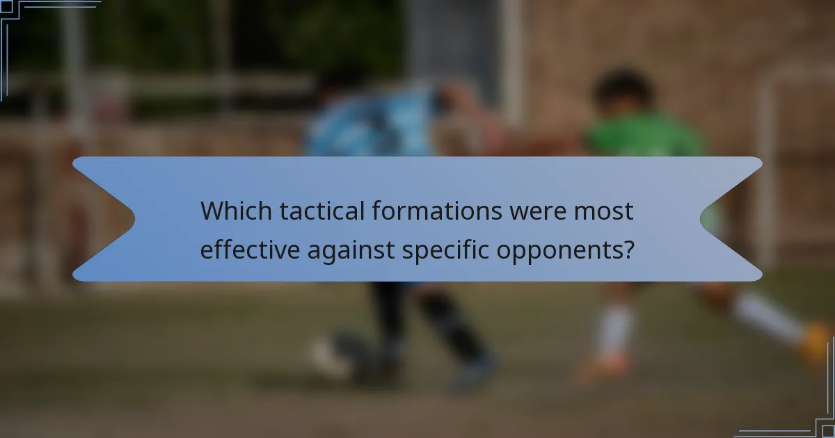Which tactical formations were most effective against specific opponents?